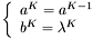 \[ \left\{ \begin{array}{ll} a^K = a^{K-1} \\ b^K = \lambda^K \end{array} \right. \]